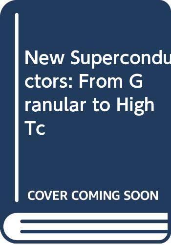 NEW SUPERCONDUCTORS: FROM GRANULAR TO HIGH TC