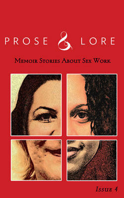 Prose and Lore: Memoir Stories About Sex Work
