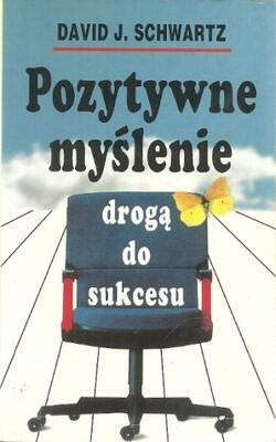 Pozytywne myślenie drogą do sukcesu