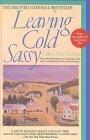 Leaving Cold Sassy : The Unfinished Sequel to Cold Sassy Tree