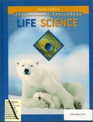 Life Science: Concepts and Challenges, Teacher's Edition