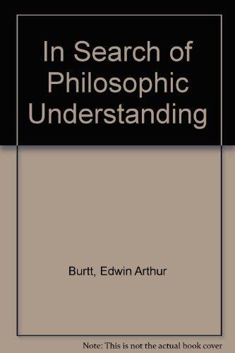 In Search of Philosophic Understanding