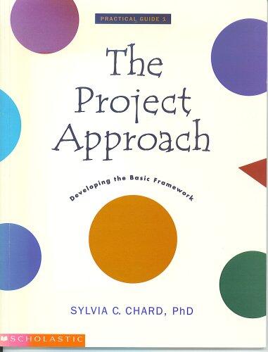 The Project Approach: Developing the Basic Framework