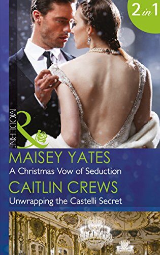 A Christmas Vow of Seduction / Unwrapping the Castelli Secret