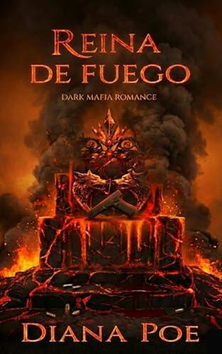 Reina de Fuego: Dark Mafia Romance (Saga del Inframundo nº 2)