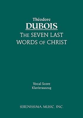 The Seven Last Words of Christ: Vocal score