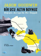 Bir Ucu Altın Boynuz: Değişen Avrupa'da Bir Seyyah