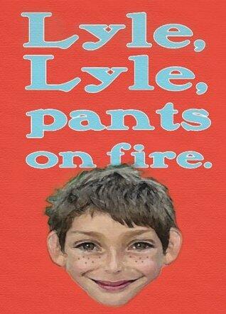 Lyle, Lyle, Pants on Fire