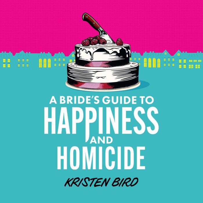 A Bride's Guide to Happiness and Homicide: A Dakota Green Mystery