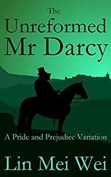 The Unreformed Mr Darcy
