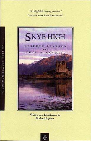 Skye High: The Record of a Tour Through Scotland in the Wake of Samuel Johnson and James Boswell