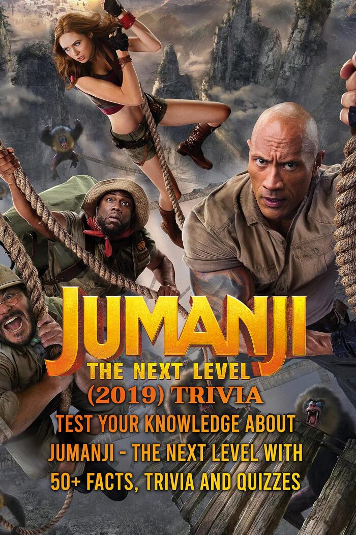 Jumanji - The Next Level (2019) Trivia: Test Your Knowledge About Jumanji - The Next Level With 50+ Facts, Trivia and Quizzes