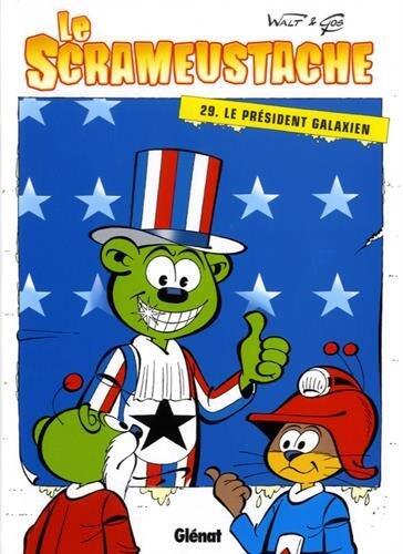 Le Scrameustache, Tome 29 : Le président galaxien