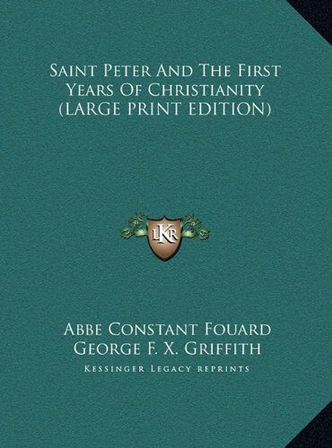 Saint Peter And The First Years Of Christianity