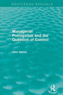 Managerial Prerogative and the Question of Control