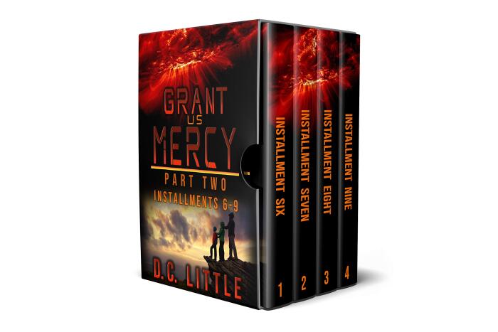 Grant Us Mercy: Part Two: Installments 6 - 9
