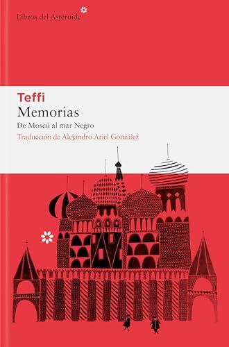 Memorias: De Moscú al mar Negro