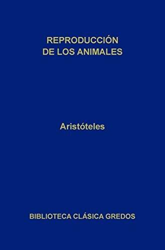 Reproducción de los animales (Biblioteca Clásica Gredos nº 201)