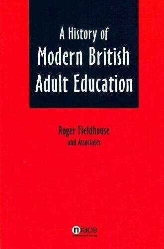 A History of Modern British Adult Education