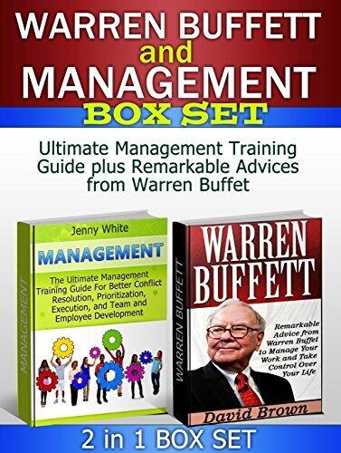 Warren Buffett and Management Box Set: Ultimate Management Training Guide plus Remarkable Advices from Warren Buffet