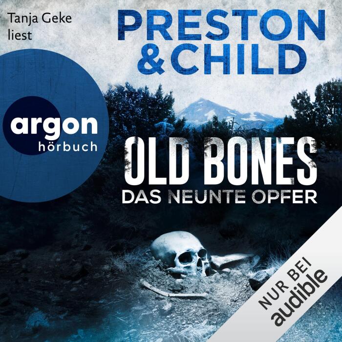 Old Bones - Das neunte Opfer: Ein Fall für Nora Kelly und Corrie Swanson - Band 4