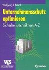 Unternehmensschutz optimieren. Sicherheitstechnik von A-Z