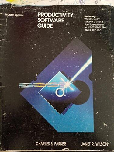 Productivity Software Guide: Featuring WordPerfect, Lotus 1-2-3, and Joe Spreadsheet (A 1-2-3 Workalike) (dBASE III Plus)