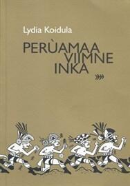 Perùamaa viimne inka : valimik jutte