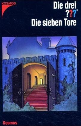 Die drei ???. Die sieben Tore (Die drei Fragezeichen, #106).