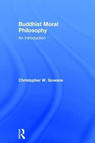 Buddhist Moral Philosophy: An Introduction
