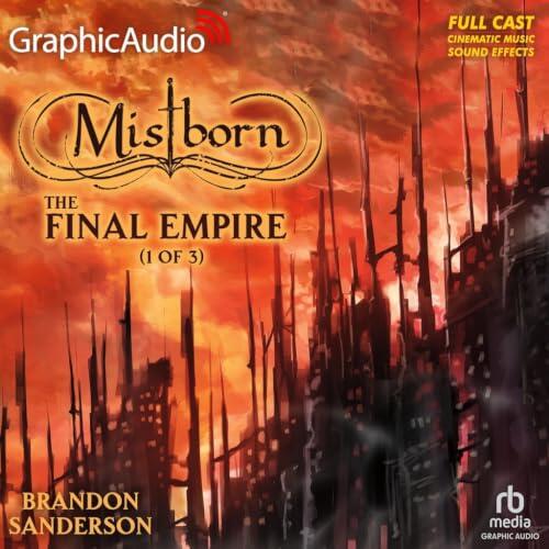 The Final Empire (1 of 3) [Dramatized Adaptation] International Edition: Mistborn 1