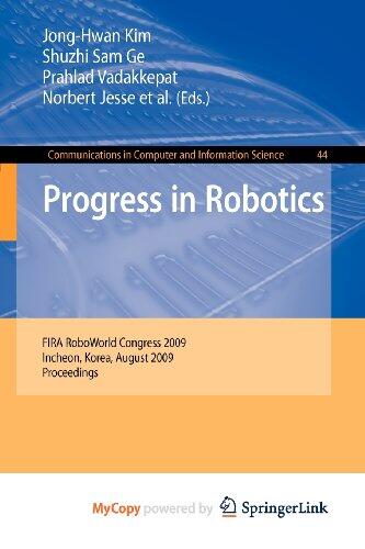 Progress in Robotics: FIRA RoboWorld Congress 2009