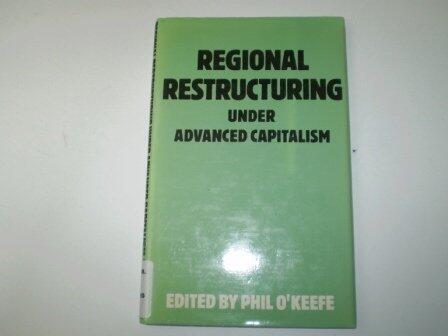 Regional Restructuring Under Advanced Capitalism