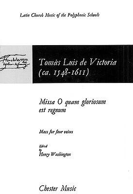 Missa O Quam Gloriosum Est Regnum: Mass for Four Voices