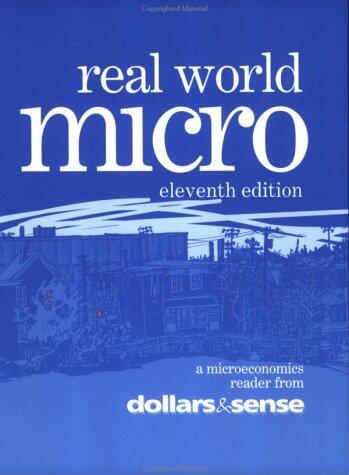 Real World Micro: A Microecnomics Reader from Dollars & Sense