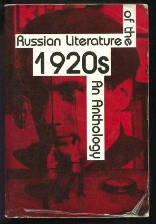 Russian Literature of the Twenties: An Anthology
