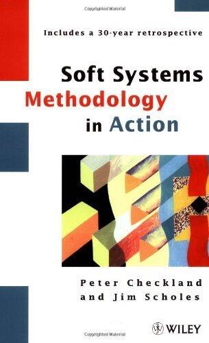 Soft Systems Methodology: A 30-Year Retrospection