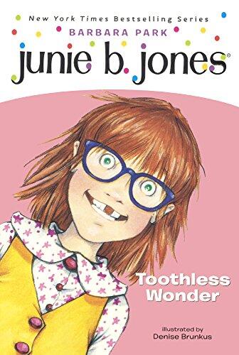Junie B., First Grader: Toothless Wonder