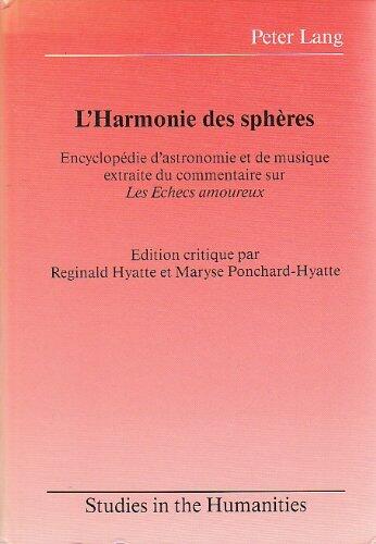 L'Harmonie des Sphères: Encyclopédie d'Astronomie et de Musique Extraite du Commentaire sur Les Echecs Amoureux (XVe siècle) - Edition Critique