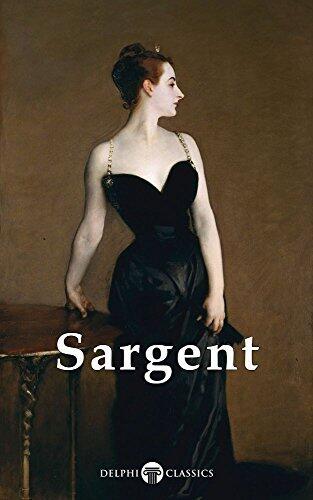 Delphi Complete Works of John Singer Sargent