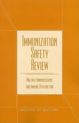 Immunization Safety Review: Multiple Immunizations and Immune Dysfunction