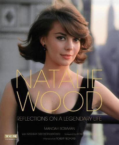 Natalie Wood (Reflections on a Legendary Life)