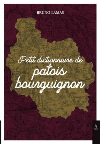 Petit dictionnaire de patois bourguignon
