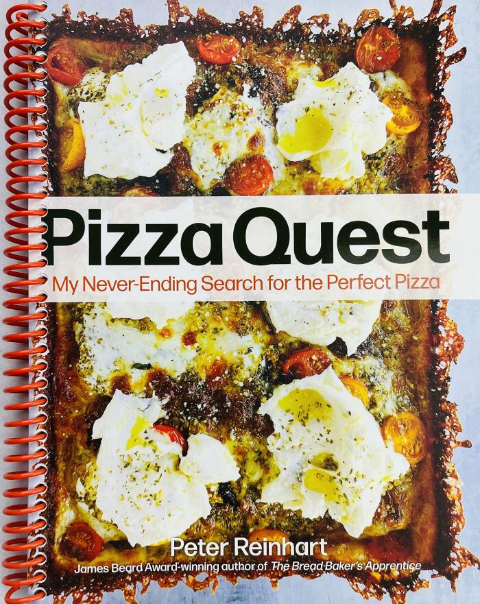 Pizza Quest: My Never-Ending Search for the Perfect Pizza [Spiral-bound] Peter Reinhart