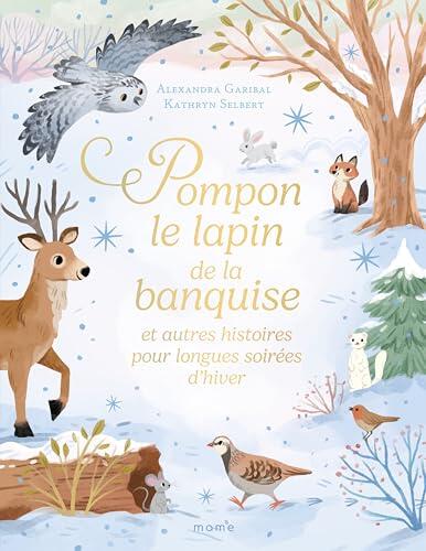Pompon le lapin de la banquise et autres histoires pour longues soirées d'hiver
