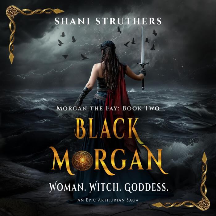 Black Morgan: Morgan the Fay, Book 2