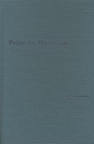 Prior to Meaning: The Protosemantic and Poetics