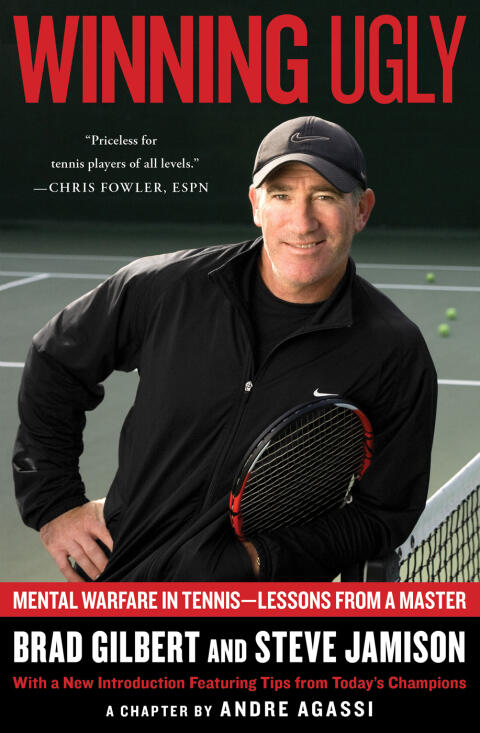 Winning Ugly: Mental Warfare in Tennis - Lessons from a Master