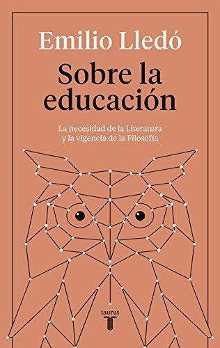 Sobre la educación: La necesidad de la literatura y la vigencia de la filosofía