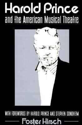 Harold Prince and the American Musical Theater